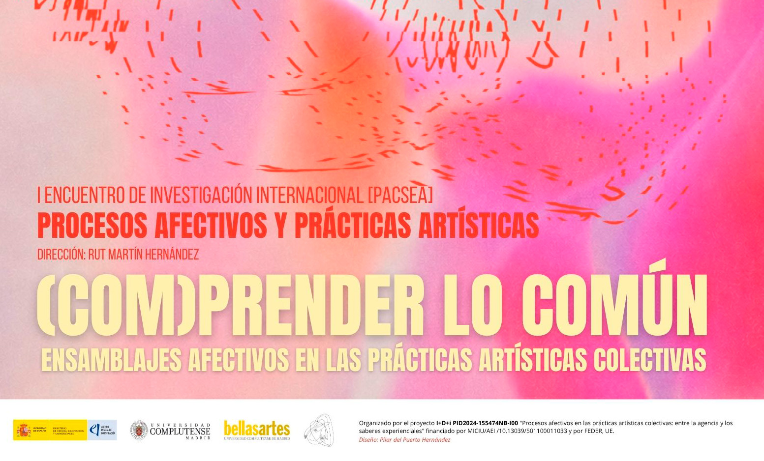 I Encuentro de investigación internacional PACSEA. (Com)Prender lo común. Ensamblajes afectivos en las prácticas artísticas colectivas